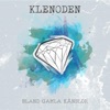 Klenoden - Behöver Inte Dig