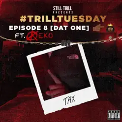 Dat One (Trill Tuesday S1 Ep8) [feat. Keko] - Single - Los Tax