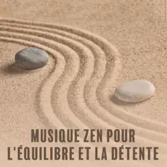 Musique zen pour l'équilibre et la détente by Zen Méditation Ambiance, Bouddha musique sanctuaire & Ensemble de Musique Zen Relaxante album reviews, ratings, credits