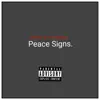 Peace Signs (feat. Black Mafia) - Single album lyrics, reviews, download
