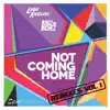 Not Coming Home (feat. Ragztorichez) - Single album lyrics, reviews, download