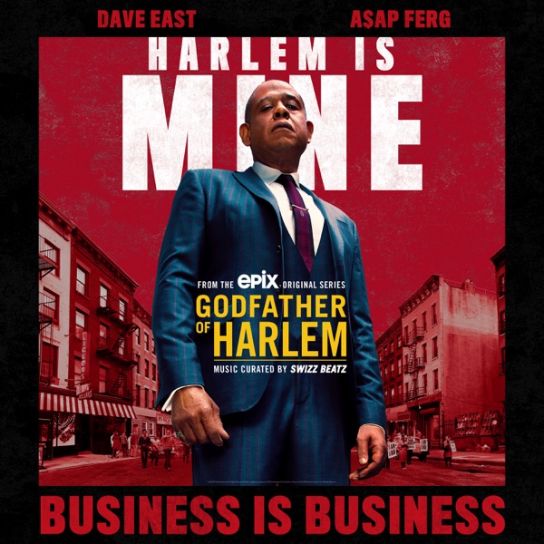 Business is Business (feat. Dave East & A$AP Ferg) - Single - Godfather of Harlem