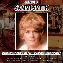 Help Me Make It Through the Night - Best of Sammi Smith - Sammi Smith