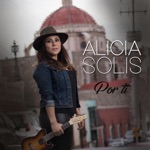 Alicia Solis - Por Ti