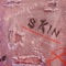 Skin (feat. Sleye) - SpaceMan Zack lyrics