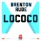 Lococo - Brenton Rude lyrics