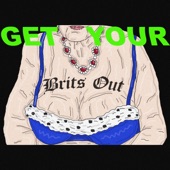 Get Your Brits Out artwork