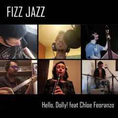 Hello, Dolly! (feat. Chloe Feoranzo) - Single by Fizz Jazz album reviews, ratings, credits