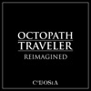 Collosia - Octopath Traveler Main Theme (From "Octopath Traveler")