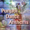 Punjabi Dance Anthems, Vol. 1 album lyrics, reviews, download