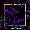 Reggae and Calypso (feat. Sketch) - Single album lyrics, reviews, download