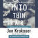 Jon Krakauer - Into Thin Air: A Personal Account of the Mt. Everest Disaster (Unabridged)
