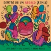 Dentro de um Abraço (Pic Schmitz e Breno Rocha Remix) - Single