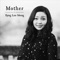 Mother - Kying Lian Moong lyrics