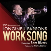 Longineu Parsons - Work Song (feat. Sam Rivers)