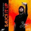 Stream & download Sauce It Up (feat. Nike Boi & Juna) - Single