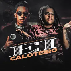 Ei Caloteiro - Single - MC Kitinho Ei Caloteiro - Single - MC Kitinho