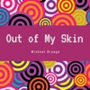 Out of My Skin