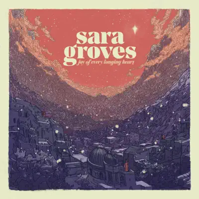 Joy for Every Longing Heart - Sara Groves