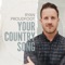 Your Country Song - Ryan Proudfoot lyrics