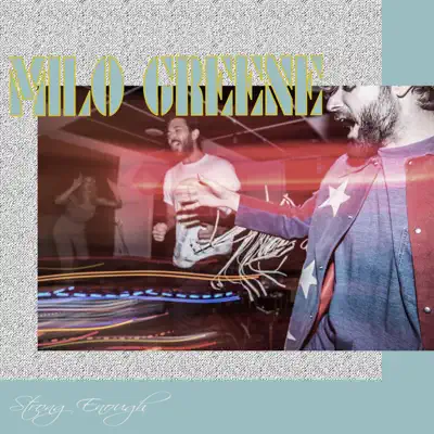 Strong Enough - Single - Milo Greene