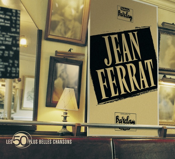 Les 50 plus belles chansons de Jean Ferrat - Jean Ferrat