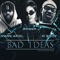 Bad Ideas (feat. Amber J & G Body) - Mark Akol lyrics