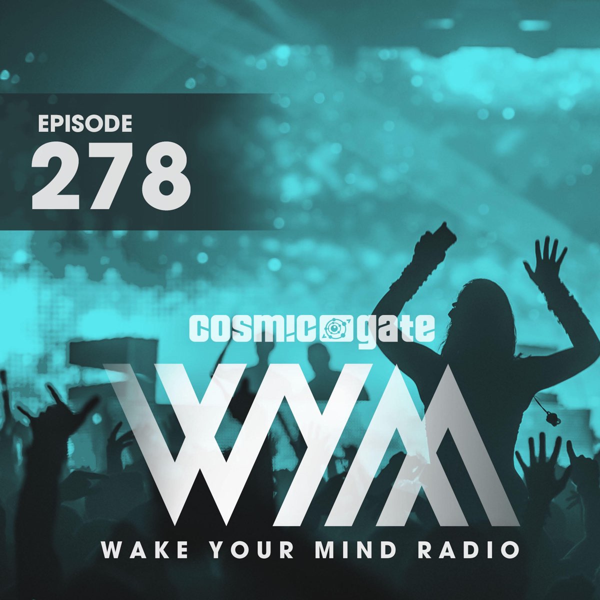 Wake Your Mind Radio 278 by Cosmic Gate on Apple Music