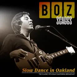 Slow Dance in Oakland (Live 1974) - Boz Scaggs