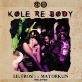 Kole Re Body (feat. Mayorkun) artwork