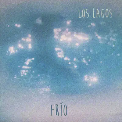 Los Lagos - Single - Frio