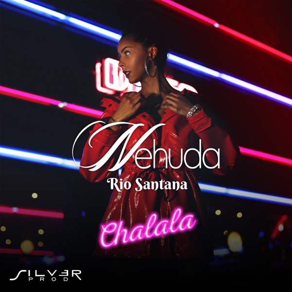 Chalala - Single - Nehuda & Rio Santana