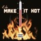 Make It Hot - E. Lee lyrics