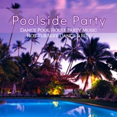 Poolside Party – Dance Pool House Party Music, Hot Tub Sexy Dance & Fun artwork