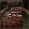 All on You (feat. Wxnder Y) - Single album lyrics, reviews, download