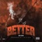 Better - SBG Kemo lyrics