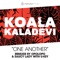 One Another (Opolopo Remix) - Koala Kaladevi lyrics