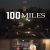 100 Miles - Single album lyrics, reviews, download