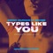 Types Like You (feat. Mohiem) - Sergio Jourdain lyrics