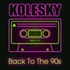Kolesky & Mosley - Back To the 90S (Extended)