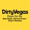Days Go By (Aney F. Remix) - Dirty Vegas lyrics