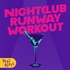 Nightclub Runway Workout artwork