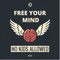 Free Your Mind - No Kids Allowed lyrics