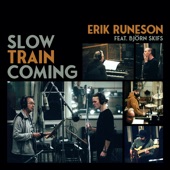 Slow Train Coming (feat. Björn Skifs) [Radio Edit] artwork