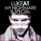 My Nightmare Is Special - LukeAT lyrics