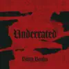 Underrated - Single album lyrics, reviews, download