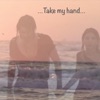 Take My Hand - Single