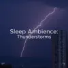 Sleep Ambience: Thunderstorms album lyrics, reviews, download