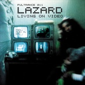 Lazard - Living On Video (Original Club Mix)
