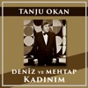 Deniz Ve Mehtap / Kadınım, 2019